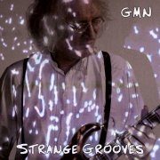 Gunther Maria Nagel - Strange Grooves (2022)