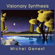 Michel Genest - Visionary Synthesis (2019)