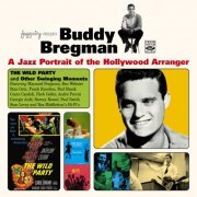 Buddy Bregman - A Jazz Portrait of the Hollywood Arranger. The Wild Party and Other Swinging Moments (2020)