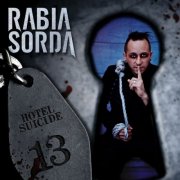 Rabia Sorda - Hotel Suicide (Deluxe Version) (2013)