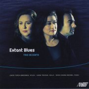 Trio Accento - Extant Blues (2019)