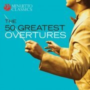 VA - The 50 Greatest Overtures (2017)