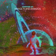 Computer Jay - Savage Planet Paradox (2025)