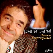 Pierre Perret - Chansons éroticoquines (1995)