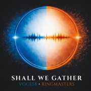 Voces8, Ringmasters - Shall We Gather (2026) [Hi-Res]