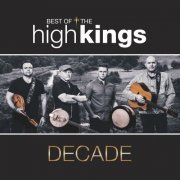 The High Kings - Decade: Best of the High Kings (2017)