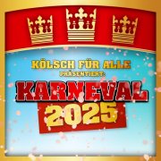 VA - Karneval 2025 präsentiert von KÖLSCH FÜR ALLE (2025) Hi-Res