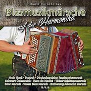 Hansi Hornsteiner - Blasmusikmärsche Auf Der Harmonika (2019)