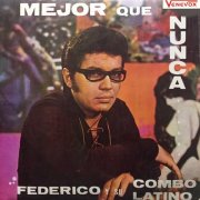 Federico Y Su Combo Latino - Mejor Que Nunca (1970)