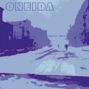 Oneida - Secret Wars (2004)