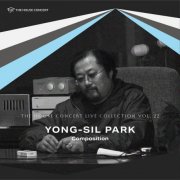 Yong-Sil Park - The House Concert Live Collection, Vol. 22: Yong-Sil Park (Live at [yu:l] HAUS, Seoul, 4/2/2011) (2025) [Hi-Res]