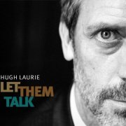 Hugh Laurie - Let Them Talk (Bonus Track Version) (2011) [E-AC-3 JOC Dolby Atmos]