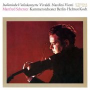 Manfred Scherzer, Kammerorchester Berlin, Helmut Koch - Vivaldi, Nardini & Viotti: Italian Violin Concertos (1996)