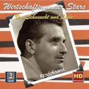 Rene Carol - Wirtschaftswunder Stars: Rene Carol—Von Sehnsucht und (2019) Hi-Res