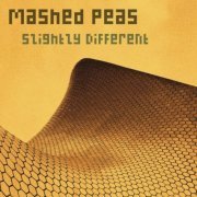 Mashed Peas - Slightly Different (2019)