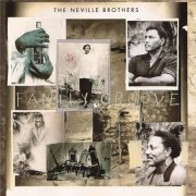 The Neville Brothers - Family Groove (1992)