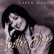 Karen Mason - Better Days (1996)