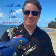 Kent Richmond - I Will Take You There (2023) Hi Res