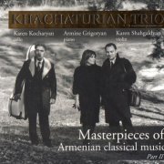 Khachaturian Trio - Masterpieces of Armenian classical music, Part 2 (2018)