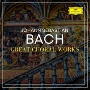 VA - J.S. Bach Great Choral Works (2023)