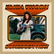 Eliza Thorn - Somebody New (2024) [Hi-Res]