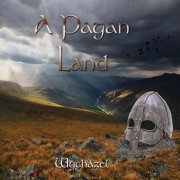 Wychazel - A Pagan Land (2021)