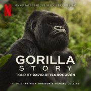 Patrick Jonsson, Richard Collins - A Gorilla Story: Told by David Attenborough (Soundtrack from the Netflix Documentary) (2026) [Hi-Res]