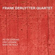 Frank Deruytter Quartet - Frank Deruytter Quartet (2013)