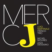 Luigi Martinale French Trio - Mercj (2019)