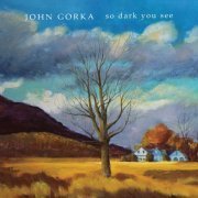 John Gorka - So Dark You See (2009) flac