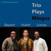 Mark Lomax Trio - Plays Mingus (2022)