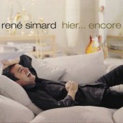 René Simard - Hier encore (2003)