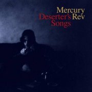 Mercury Rev - Deserter's Songs (Remastered / Deluxe Edition) (2011)