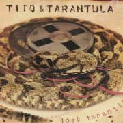 Tito & Tarantula - Lost Tarantism (2015)