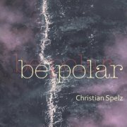 Christian Spelz - Be Polar (2019)