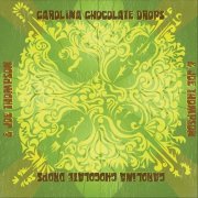 Carolina Chocolate Drops & Joe Thompson - Carolina Chocolate Drops & Joe Thompson (Live) (2008)
