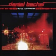 Daniel Bechet - Songs To My Father (1979)