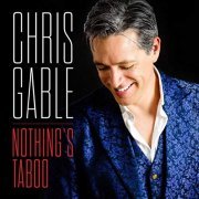 Chris Gable - Nothing's Taboo (2018)