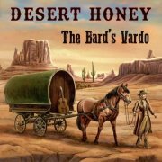 Desert Honey - The Bard's Vardo (2022)