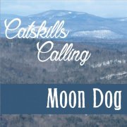 Moon Dog - Catskills Calling (2016)