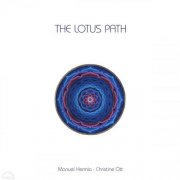 Manuel Hermia, Christine Ott - The Lotus Path (2024) [Hi-Res]