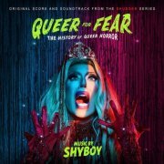 Shyboy - Queer for Fear: The History of Queer Horror (Original Score and Soundtrack) (2023) [Hi-Res]