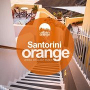 VA - Santorini Orange: Urban Chillout Music (2021)