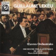 Orchestre Philharmonique de Liège, Pierre Bartholomée - Lekeu: Orchestral Works (1992) CD-Rip