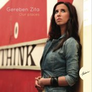 Gereben Zita - Our Places (2012) [Hi-Res]