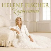 Helene Fischer - Zaubermond (2008/2020) Hi-Res