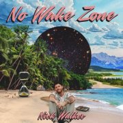 Nick Walker - No Wake Zone (2025)
