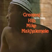 Mike Makhalemele - Greatest Hits 1975-1982 (2026) [Hi-Res]