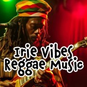 VA - Irie Vibes - Reggae Music (2025)