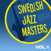 VA - Swedish Jazz Masters Vol. 1 (2012)